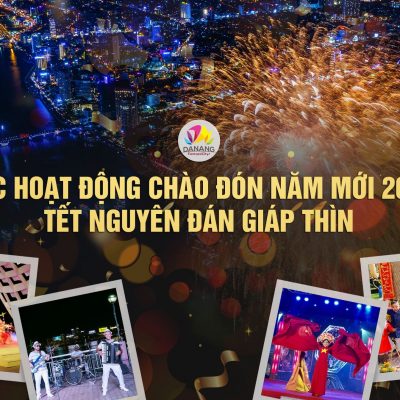 Chương trình đặc sắc hấp dẫn chào đón năm mới 2024 Đà Nẵng